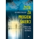 Życie za progiem śmierci – Dr Patrick Thiellier